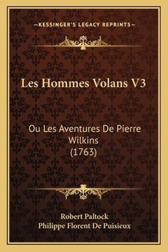 portada Les Hommes Volans V3: Ou Les Aventures De Pierre Wilkins (1763) (en Francés)