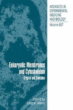 portada eukaryotic membranes and cytoskeleton: origins and evolution (en Inglés)