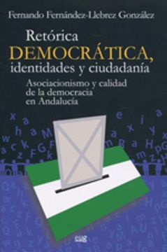 portada Retórica Democrática, Identidades Y Ciudadanía (Monográfica/ Biblioteca de Ciencias Sociales y Políticas) (in Spanish)