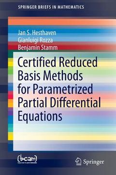 portada Certified Reduced Basis Methods for Parametrized Partial Differential Equations (en Inglés)