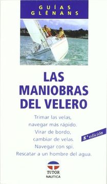 portada Maniobras del Velero Reglar las Velas Navegar mas Rapid (in Spanish)