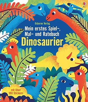 portada Mein Erstes Spiel-, Mal- und Ratebuch: Dinosaurier (en Alemán)