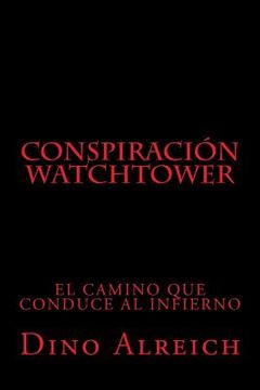 portada Conspiración Watchtower: El camino que conduce al infierno