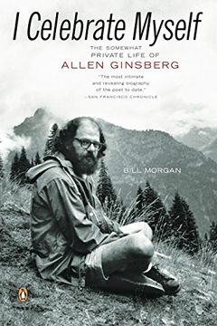 portada I Celebrate Myself: The Somewhat Private Life of Allen Ginsberg (en Inglés)
