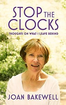 portada Stop the Clocks: Thoughts on What I Leave Behind