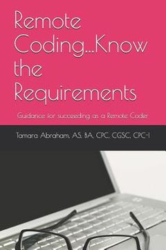 portada Remote Coding...Know the Requirements: Guidance for succeeding as a remote coder. (en Inglés)