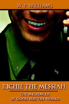 portada richie the messiah: the messenger of good for the world (en Inglés)