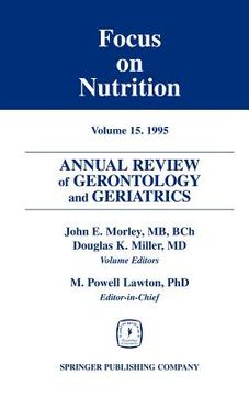 portada annual review of gerontology and geriatrics, volume 15, 1995: focus on nutrition