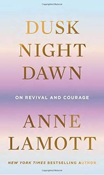 portada Dusk, Night, Dawn: On Revival and Courage (in English)
