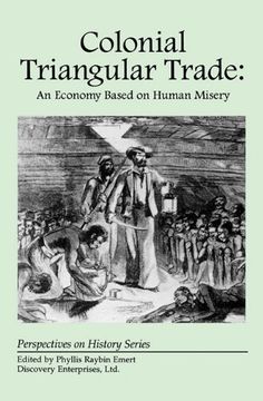 portada Colonial Triangular Trade: An Economy Based on Human Misery (in English)