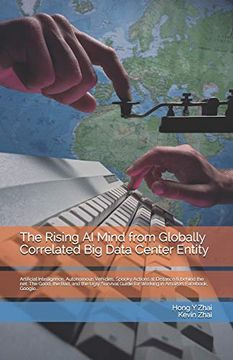 portada The Rising ai Mind From Globally Correlated big Data Center Entity: Artificial Intelligence, Autonomous Vehicles, Spooky Actions at Distance & Behind. (Language-Data-Intelligence-Mind-Brain) (in English)