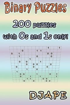 portada Binary Puzzles: 200 Puzzles With 0s and 1s Only! 