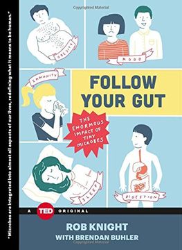 portada Follow Your Gut: The Enormous Impact of Tiny Microbes (TED Books)