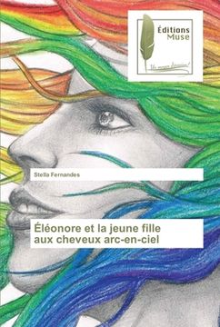 portada Éléonore et la jeune fille aux cheveux arc-en-ciel (en Francés)