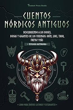 portada Cuentos Nordicos Antiguos: Descubriendo a los Dioses, Diosas y Gigantes de los Vikingos: Odin, Loki, Thor, Freya y mas (Libro