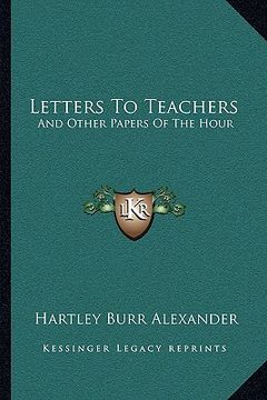 portada letters to teachers: and other papers of the hour