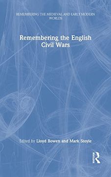 portada Remembering the English Civil Wars (Remembering the Medieval and Early Modern Worlds) (in English)