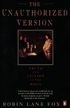the unauthorized version: truth and fiction in the bible. robin lane fox