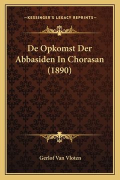 portada De Opkomst Der Abbasiden In Chorasan (1890)