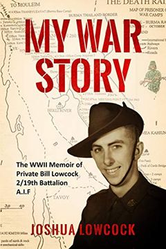 portada My war Story: The Wwii Memoir of Private Bill Lowcock 2 (en Inglés)