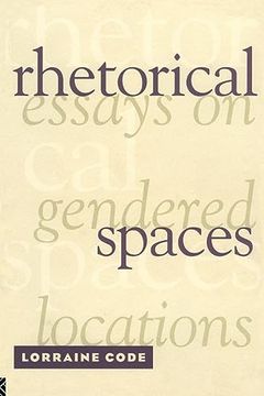 portada Rhetorical Spaces: Essays on Gendered Locations (en Inglés)