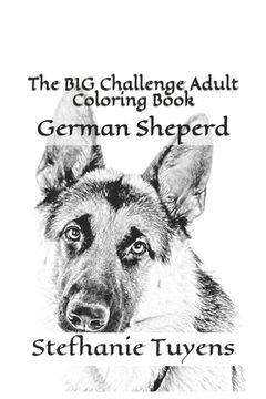 portada The BIG Challenge Adult Coloring Book: German Sheperd (en Inglés)