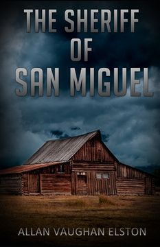 portada The Sheriff of San Miguel (en Inglés)
