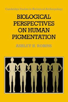 portada Biological Perspectives on Human Pigmentation Hardback (Cambridge Studies in Biological and Evolutionary Anthropology) (en Inglés)