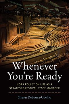 portada Whenever You're Ready: Nora Polley on Life as a Stratford Festival Stage Manager 