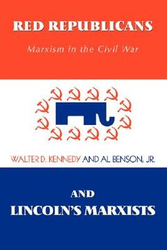 portada red republicans and lincoln's marxists: marxism in the civil war (in English)