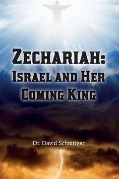 portada Zechariah: Israel and Her Coming King (en Inglés)
