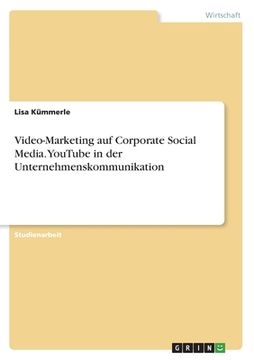 portada Video-Marketing auf Corporate Social Media. YouTube in der Unternehmenskommunikation (in German)