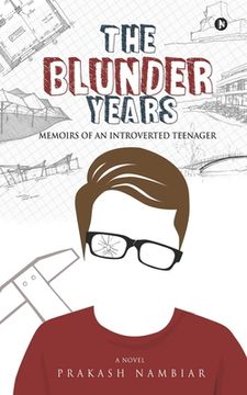 portada The Blunder Years: Memoirs of an Introverted Teenager (en Inglés)