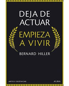portada Deja de Actuar, Empieza a Vivir (in Spanish)