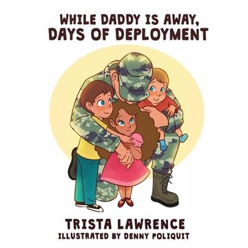 portada While Daddy Is Away,: Days of Deployment (en Inglés)