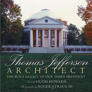 portada Thomas Jefferson: Architect: The Built Legacy of our Third President (Rizzoli Classics) (en Inglés)