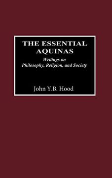 portada The Essential Aquinas: Writings on Philosophy, Religion, and Society (en Inglés)