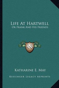 portada life at hartwell: or frank and his friends (in English)