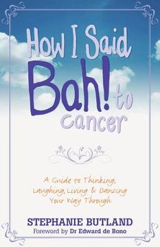 portada how i said bah! to cancer (in English)