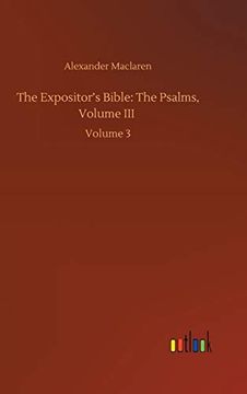 portada The Expositor's Bible: The Psalms, Volume Iii: Volume 3 (en Inglés)