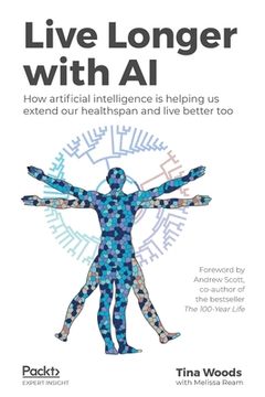 portada Live Longer With ai: How Artificial Intelligence is Helping us Extend our Healthspan and Live Better too 