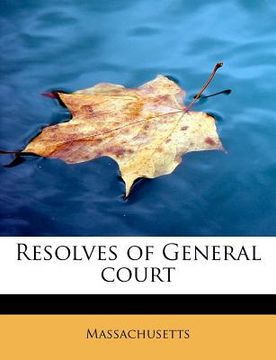 portada resolves of general court (en Inglés)