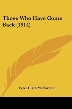 portada those who have come back (1914) (en Inglés)