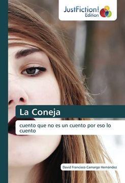 portada La Coneja: Cuento que no es un Cuento por eso lo Cuento (in Spanish)