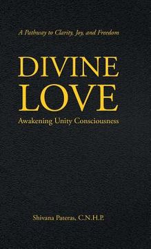 portada Divine Love: Awakening Unity Consciousness (in English)