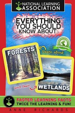 portada Everything You Should Know About Forests and Wetlands (en Inglés)
