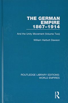 portada The German Empire 1867-1914: And the Unity Movement (Volume Two)