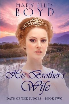 portada His Brother's Wife: Days of the Judges, Book 2