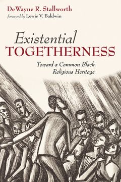 portada Existential Togetherness: Toward a Common Black Religious Heritage (en Inglés)