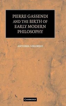 portada Pierre Gassendi and the Birth of Early Modern Philosophy (in English)